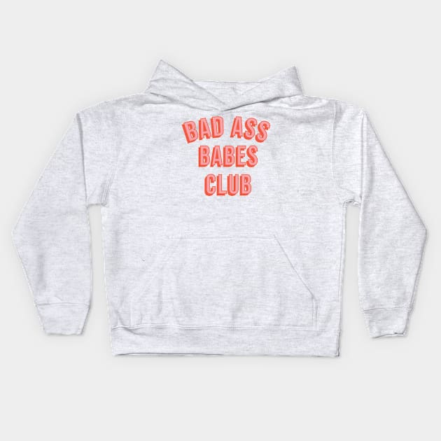 Bad Ass Babes Club Kids Hoodie by erikamverge